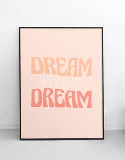 dream baby dream artprint