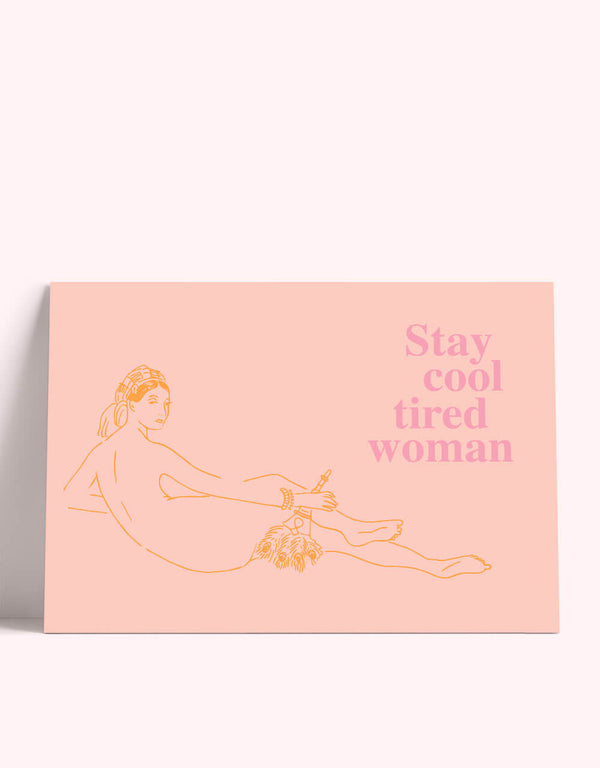 stay cool tired woman card